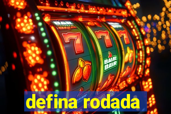 defina rodada